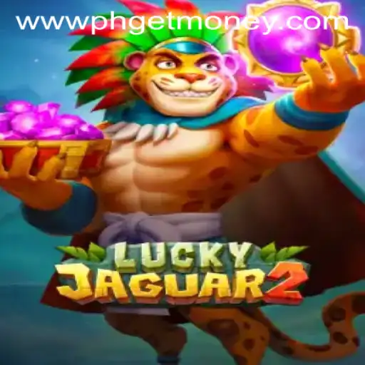 Discover the Exciting World of Luckyjaguar2: A Comprehensive Guide to Mastering PHGETMONEY