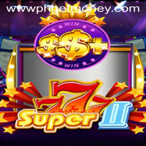 Super777II: The Thrilling Journey into the World of PHGETMONEY